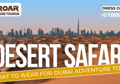 What to Wear for Dubai Desert Safari: Complete Clothing Guide 2026